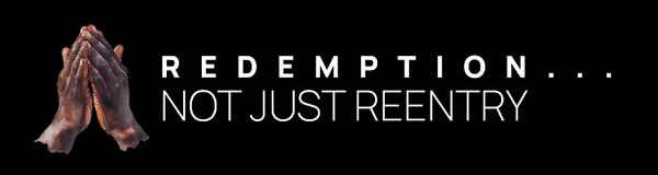 REDEMPTION... Not Just Reentry